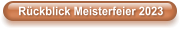 Rckblick Meisterfeier 2023