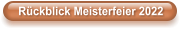 Rckblick Meisterfeier 2022