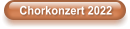 Chorkonzert 2022