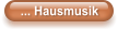 ... Hausmusik